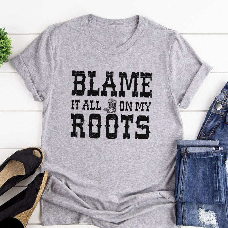 Blame it on My Roots Tee