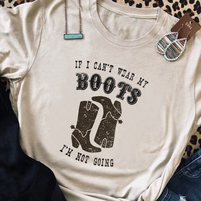 Can't Wear My Boots Tee