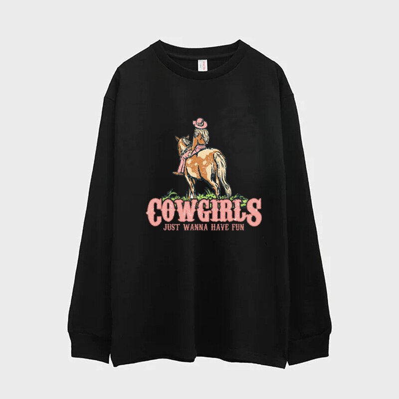 Cowgirls Just Wanna Have Fun Longsleeve